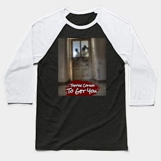 They're Coming To Get You Scary Zombie Halloween Design Baseball T-Shirt